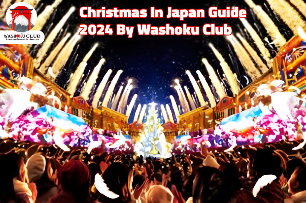Christmas In Japan Guide 2024 By Washoku Club