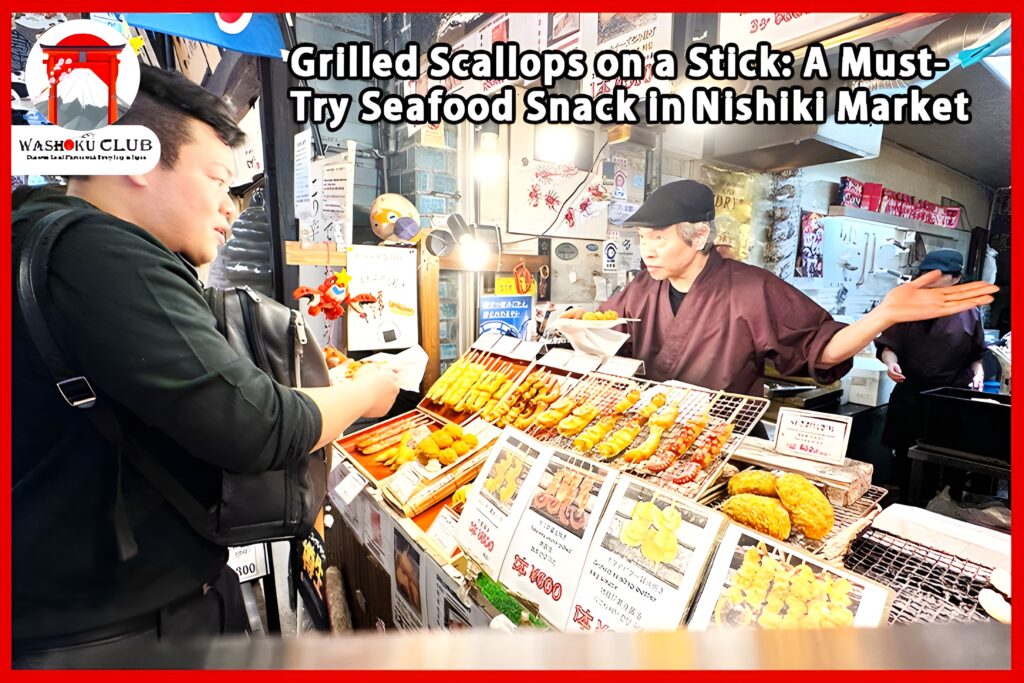 Taste Kyoto: A Nishiki Market Food Guide to the Top 10 Must-Try Street Foods (Absolutely Worth It!)