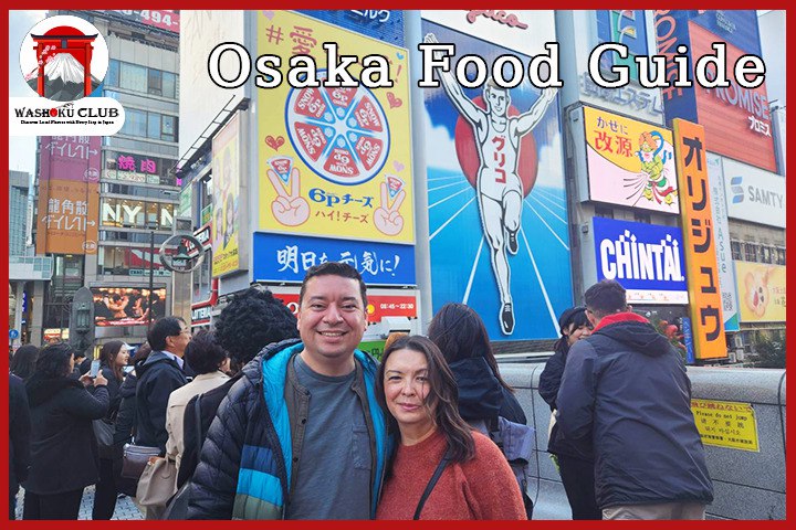 Osaka Food Guide: 10 Wildly Unique Restaurants and Iconic Eats You Can’t Miss