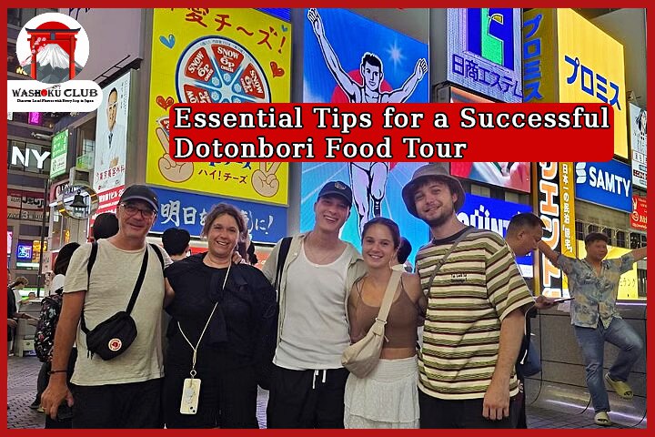 Dotonbori Food Tour: Eat Like a Local in Osaka’s Most Delicious District