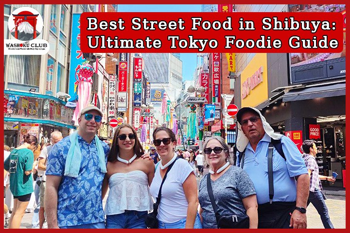 Best Street Food in Shibuya: Ultimate Tokyo Foodie Guide to Must-Try Local Eats & Hidden Gems