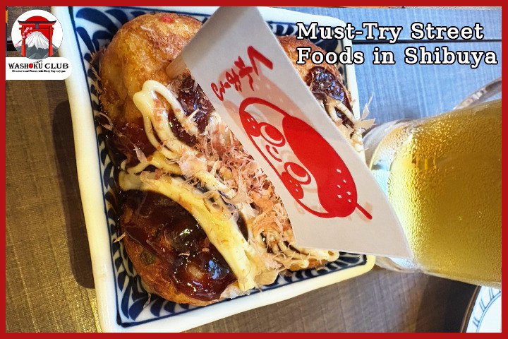 Best Street Food in Shibuya: Ultimate Tokyo Foodie Guide to Must-Try Local Eats & Hidden Gems