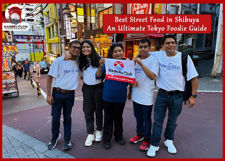 Best Street Food in Shibuya: An Ultimate Tokyo Foodie Guide